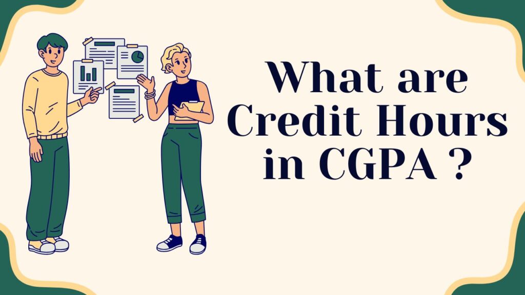 What are Credit Hours in CGPA