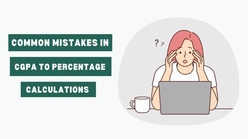 common mistake in percentage cgpa to percentage calculation