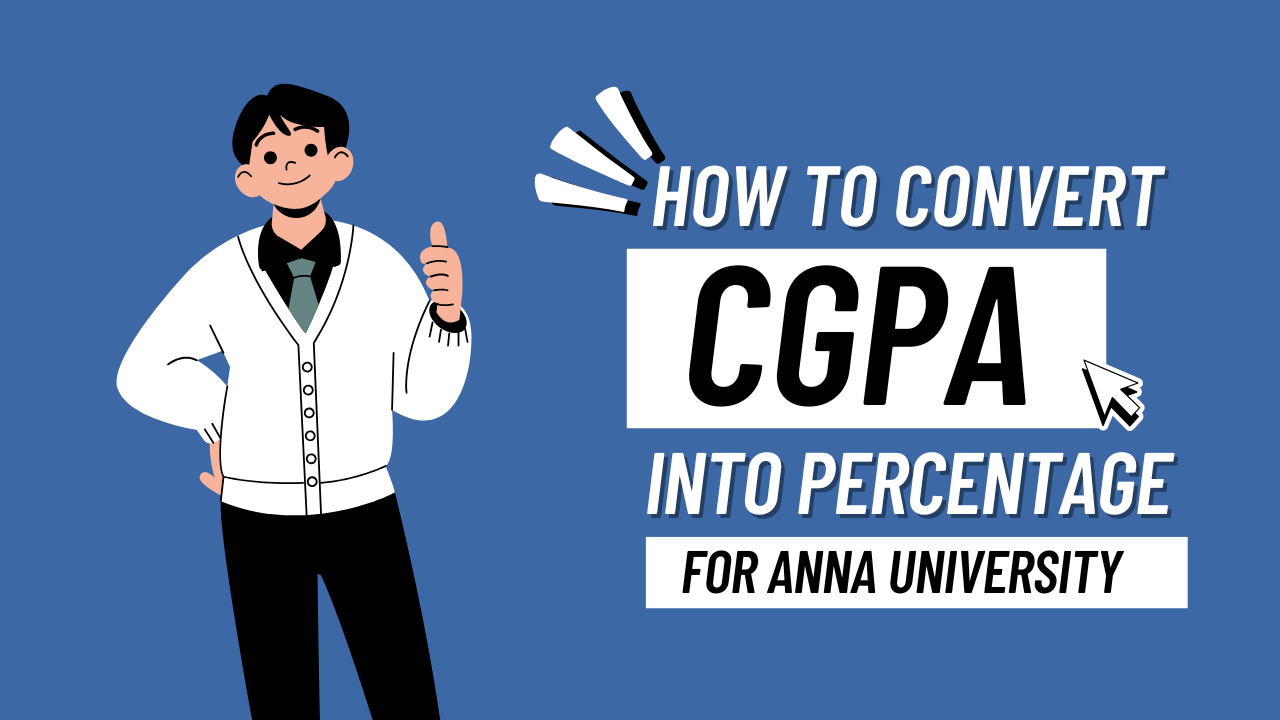 How to convert CGPA into percentages for Anna University? - CGPA To