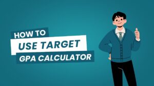 How to Use a Target GPA Calculator